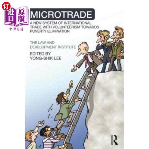 海外直订Microtrade: A New System of International Trade with Volunteerism Towards Povert 小额贸易：以志愿精神消除贫