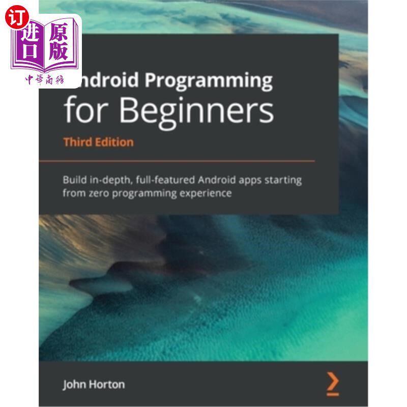 海外直订Android Programming for Beginners: Build in-depth, full-featured Android apps st Android编程初