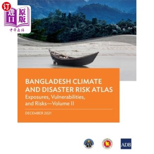 海外直订Bangladesh Climate and Disaster Risk Atlas: Vulnerabilities, and Risks--Volume I 孟加拉国气候和灾害风险地图