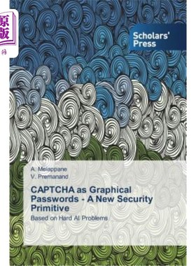 海外直订CAPTCHA as Graphical Passwords - A New Security Primitive 验证码作为图形密码——一种新的安全原语