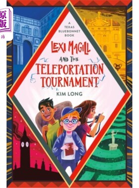 海外直订Lexi Magill and the Teleportation Tournament 亚蕾克西·马吉尔和传送比赛