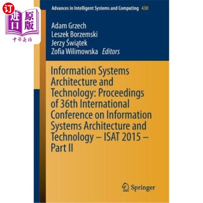 海外直订Information Systems Architecture and Technology: Proceedings of 36th Internation 信息系统体系结构和技术：第