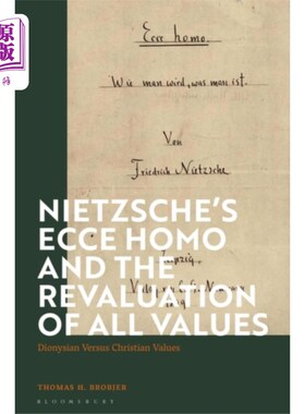 海外直订Nietzsche’s 'Ecce Homo' and the Revaluation of A... 尼采的“你是人”和所有价值的重估