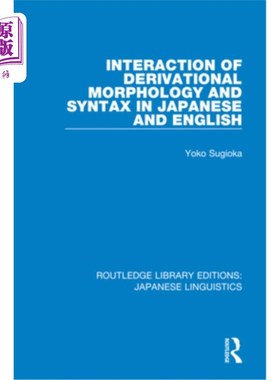 海外直订Interaction of Derivational Morphology and Syntax in Japanese and English 日语和英语派生形态与句法的相互作