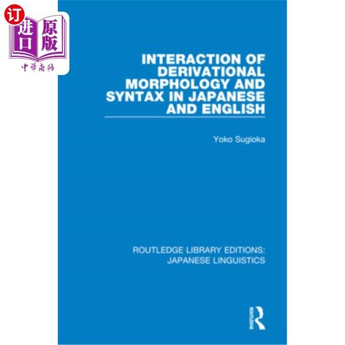 海外直订Interaction of Derivational Morphology and Syntax in Japanese and English 日语和英语派生形态与句法的相互作