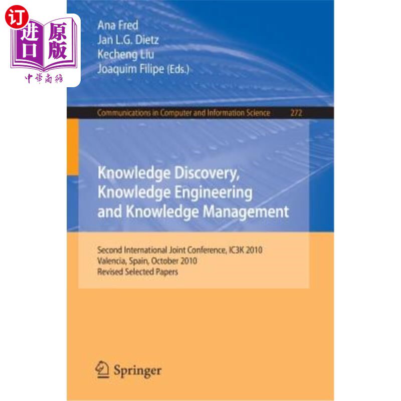 海外直订Knowledge Discovery, Knowledge Engineering and Knowledge Management: Second Inte 知识发现、知识工程与知识管
