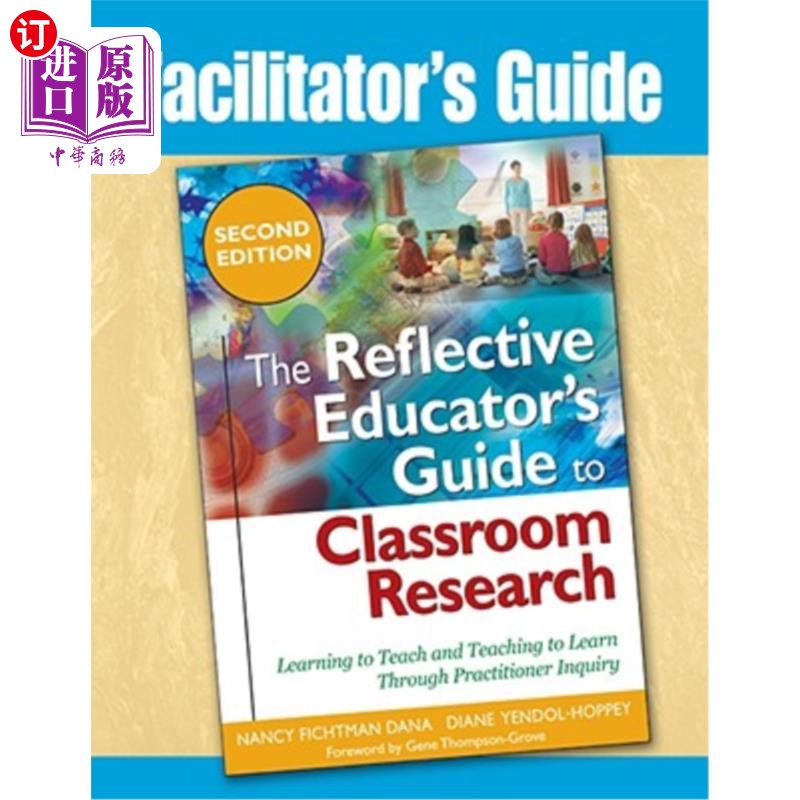 海外直订Facilitator's Guide to The Reflective Educator's Guide to Classroom Research: Le 反思教育者课堂研究指南:通