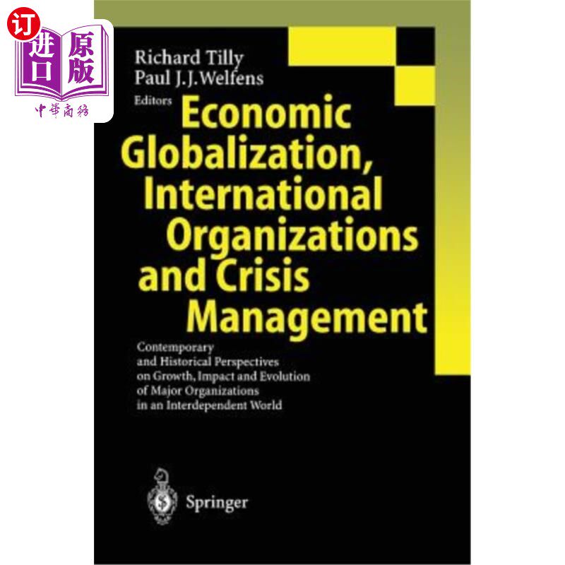 海外直订Economic Globalization, International Organizations and Crisis Management: Conte 经济全球化、国际组织和危机