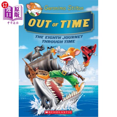 海外直订Out of Time (Geronimo Stilton Journey Through Time #8) 超越时间(杰罗尼莫·斯蒂尔顿穿越时间之旅#8):第8卷