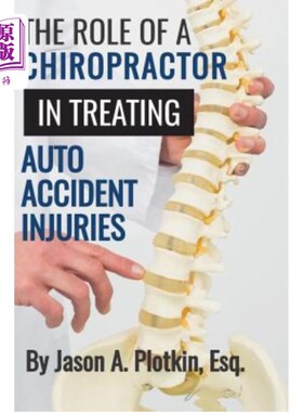 海外直订医药图书The Role of a Chiropractor in Treating Auto Accident Injuries 脊医在车祸伤治疗中的作用