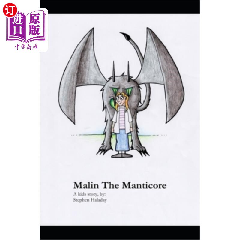 海外直订Malin The Manticore: A kid's story 狮头怪马林:一个孩子的故事