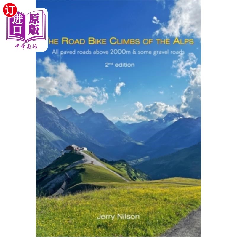 海外直订The Road Bike Climbs of the Alps: All paved roads above 2000m & some gravel road 公路自行车攀登阿尔卑斯山: