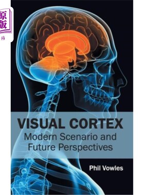 海外直订医药图书Visual Cortex: Modern Scenario and Future Perspectives 视觉皮层：现代情景与未来展望