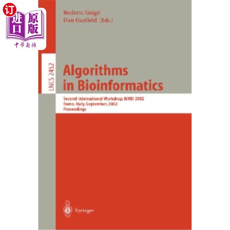 海外直订Algorithms in Bioinformatics: Second International Workshop, Wabi 2002, Rome, It 生物信息学算法：第二届国际