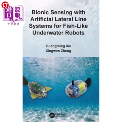 海外直订Bionic Sensing with Artificial Lateral Line Systems for Fish-Like Underwater Rob 仿鱼水下机器人的仿生传感与