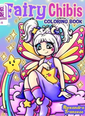 海外直订Fairy Chibis Coloring Book: Magical Chibi Characters to Color, Fun for Any Age,  童话赤壁涂色书：神奇赤壁人