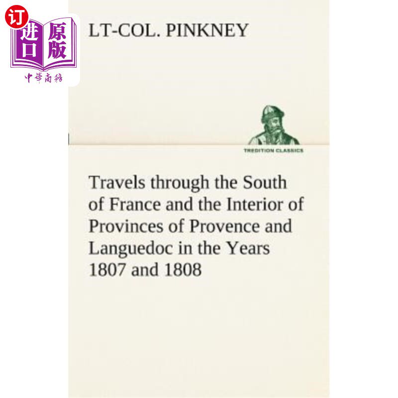 海外直订Travels Through the South of France and the Interior of Provinces of Provence an 在1807年和180