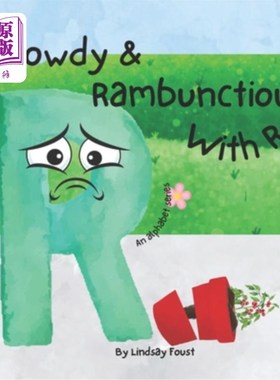 海外直订Rowdy & Rambunctious With R A Book For Children About The Letter R: Alphabet Ser 孩子们关于字母R的书：孩子