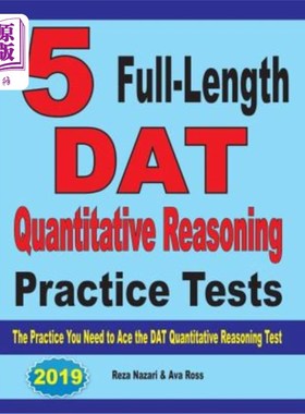 海外直订医药图书5 Full-Length DAT Quantitative Reasoning Practice Tests: The Practice You Need t 5个完整的DAT定量推