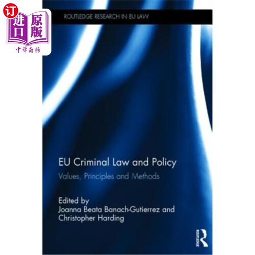 海外直订Eu Criminal Law and Policy: Values, Principles and Methods 欧盟刑法和政策：价值观、原则和方法