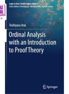 海外直订Ordinal Analysis with an Introduction to Proof Theory 序数分析与证明理论简介