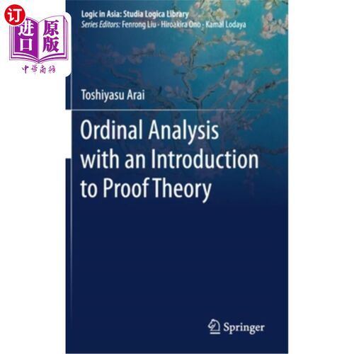 海外直订Ordinal Analysis with an Introduction to Proof Theory 序数分析与证明理论简介