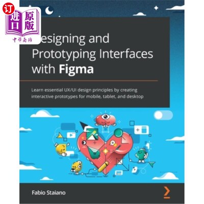 海外直订Designing and Prototyping Interfaces with Figma: Learn essential UX/UI design pr