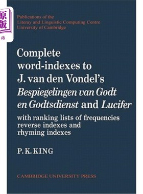 海外直订Complete Word-Indexes to J. Van Den Vondel's Bespiegelingen Van Godt En Godtsdie 完成J. Van D