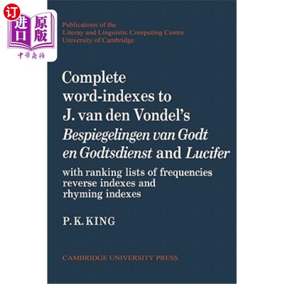 海外直订Complete Word-Indexes to J. Van Den Vondel's Bespiegelingen Van Godt En Godtsdie 完成J. Van D