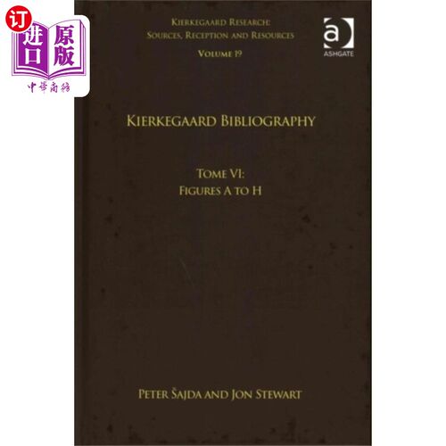 海外直订Volume 19, Tome VI: Kierkegaard Bibliography 第19卷，第六部：克尔凯郭尔参考书目