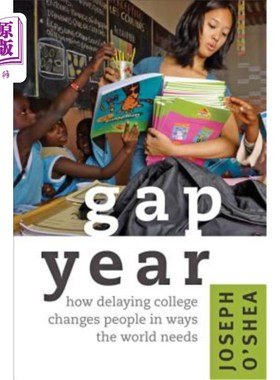 海外直订Gap Year: How Delaying College Changes People in Ways the World Needs 间隔年：推迟大学学业如何以世界需要的方式改