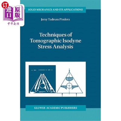 海外直订Techniques of Tomographic Isodyne Stress Analysis 断层等差应力分析技术
