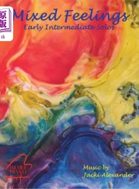 海外直订Mixed Feelings: Contemporary Solos for Early Intermediates 复杂的感觉:早期中间体的当代独奏