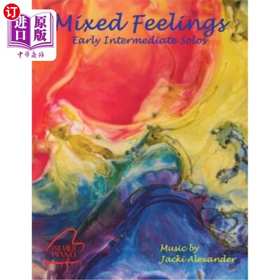 海外直订Mixed Feelings: Contemporary Solos for Early Intermediates 复杂的感觉:早期中间体的当代独奏