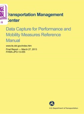 海外直订Transportation Management Center Data Capture for Performance and Mobility Measu 运输管理中心数据捕获性能和