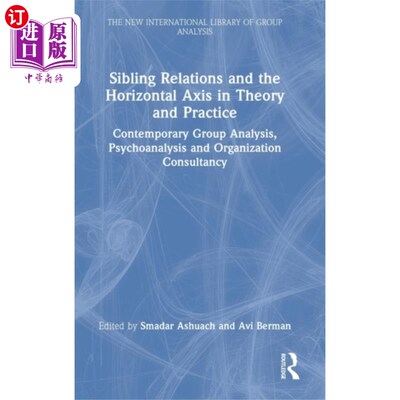 海外直订Sibling Relations and the Horizontal Axis in The... 兄弟姐妹关系与理论与实践中的横轴