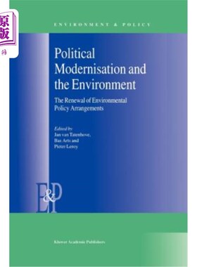 海外直订Political Modernisation and the Environment: The Renewal of Environmental Policy 政治现代化与环境:环境政策