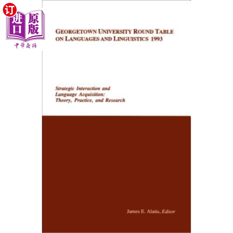 海外直订Georgetown University Round Table on Languages and Linguistics 1993: Strategic I 乔治敦大学语言与语言学圆桌