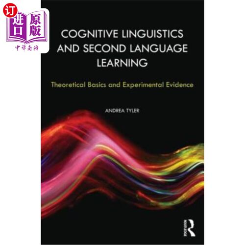 海外直订Cognitive Linguistics and Second Language Learning: Theoretical Basics and Exper 认知语言学与第二语言学习：