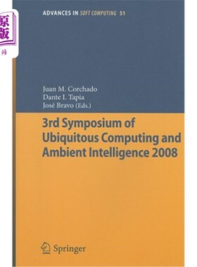 海外直订3rd Symposium of Ubiquitous Computing and Ambient Intelligence 2008 2008年第三届普适计算与环境智能研讨会