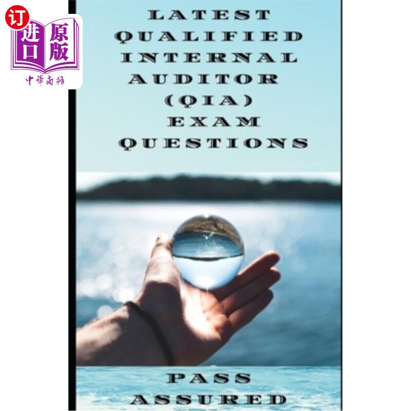 海外直订Latest Qualified Internal Auditor Exam Questions 最新合格内部审计师考试试题