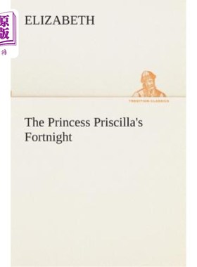 海外直订The Princess Priscilla's Fortnight 普里西拉公主的两周