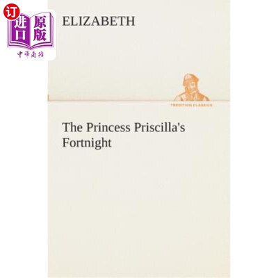 海外直订The Princess Priscilla's Fortnight 普里西拉公主的两周