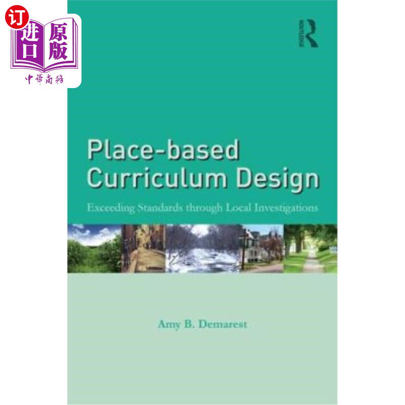 海外直订Place-based Curriculum Design: Exceeding Standards through Local Investigations 基于地点的课程设计：通过当