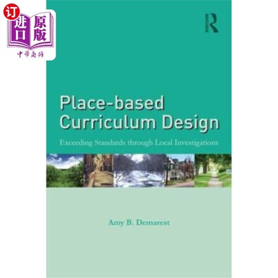 海外直订Place-based Curriculum Design: Exceeding Standards through Local Investigations 基于地点的课程设计：通过当