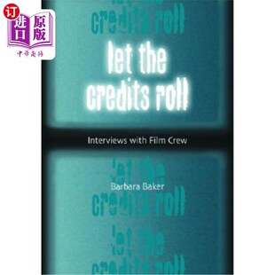 海外直订Let the Credits Roll: Interviews with Film Crew 让演职员表滚动:对电影工作人员的采访