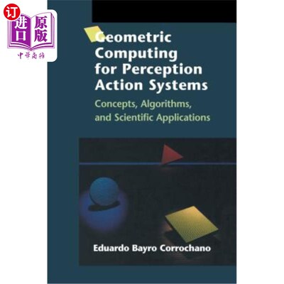 海外直订Geometric Computing for Perception Action Systems: Concepts, Algorithms, and Sci 感知动作系统的几何计算:概