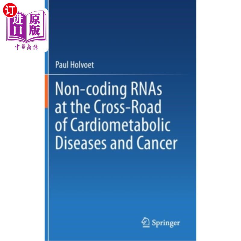 海外直订Non-Coding Rnas at the Cross-Road of Cardiometabolic Diseases and Cancer 非编码rna在心脏代谢疾病和癌症的交