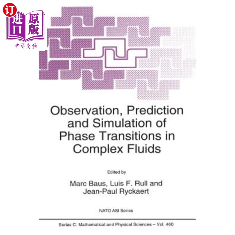 海外直订Observation, Prediction and Simulation of Phase Transitions in Complex Fluids 复杂流体相变的观测、预测与模拟