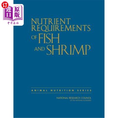 海外直订Nutrient Requirements of Fish and Shrimp 鱼虾营养需要量